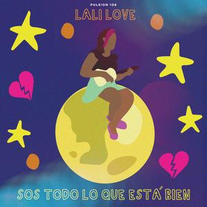 Sos todo lo que está bien