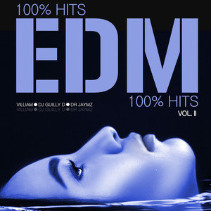 EDM 100% Hits (Vol. II) [Explicit]