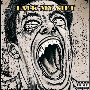 Talk My **** (Explicit)