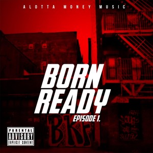 Born Ready: Episode 1 (Explicit)