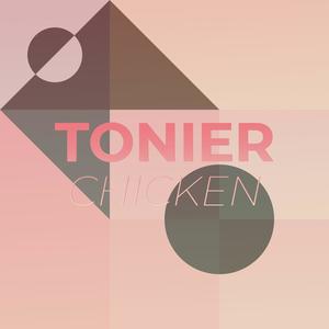 Tonier Chicken