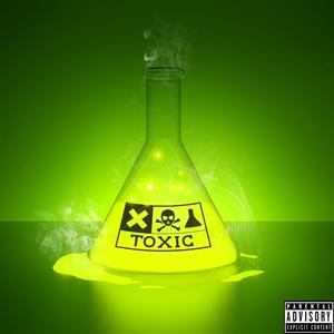 Toxic (Explicit)