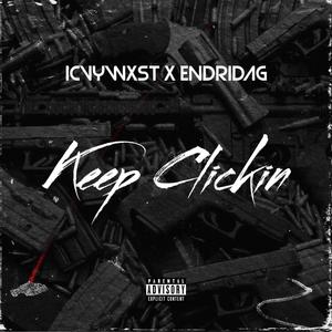 Keep Clickin (feat. EndriDaG) [Explicit]