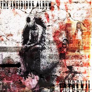 The insidious album (Explicit)