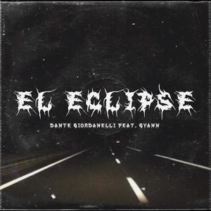 EL ECLIPSE (feat. Gyann) [Explicit]