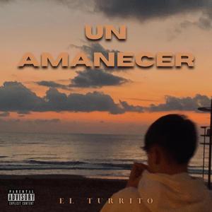 Un Amanecer (Explicit)