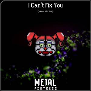 I Can't Fix You (Vocal Version)