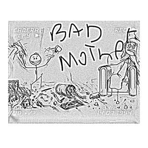 Bad Mother (Explicit)