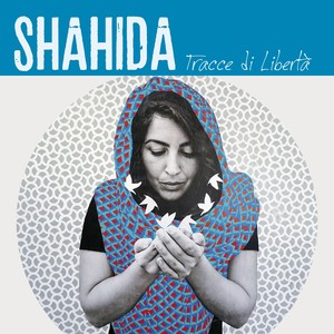 Shahida (Tracce di libertà)