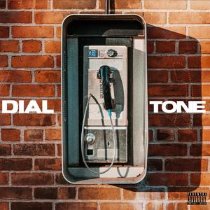 DIAL TONE (Explicit)