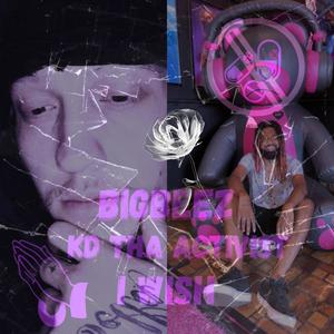 I Wish (feat. KD THA ACTIVIST) (Explicit)