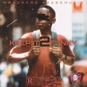 Keep It Funky 2 (Explicit)