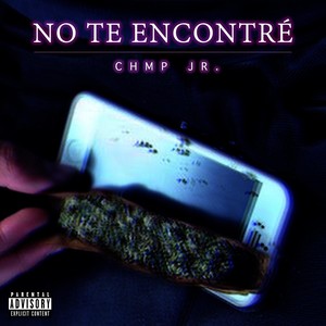 No Te Encontré (Explicit)