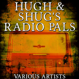 Hugh & Shug's Radio Pals