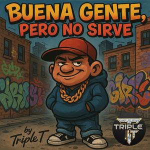 Buena Gente, Pero No Sirve