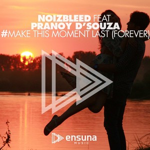 Make This Moment Last(Forever) (Original Mix)