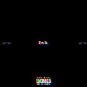 Do It (Explicit)