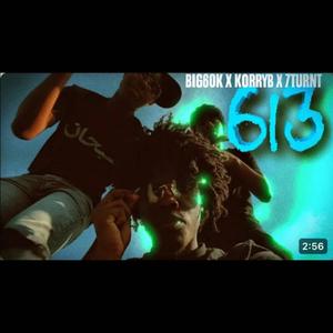 613 (feat. KorryB & 7turnt) [Explicit]