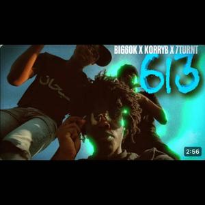 613 (feat. KorryB & 7turnt) (Explicit)
