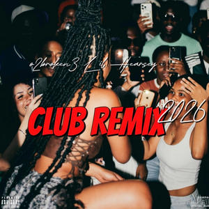 Club (LiL Hearsey Remix|Explicit)
