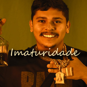 Imaturidade (Explicit)