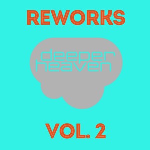 Deeper Heaven Reworks, Vol. 2