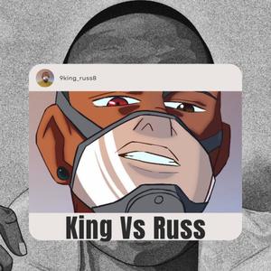 King Vs Russ (Explicit)