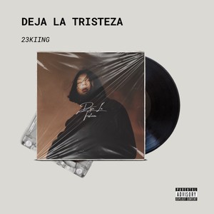 Deja la Tristeza (Explicit)