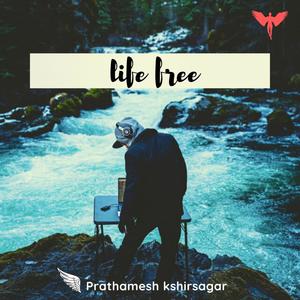 Life free(feat. Prathamesh kshirsagar)