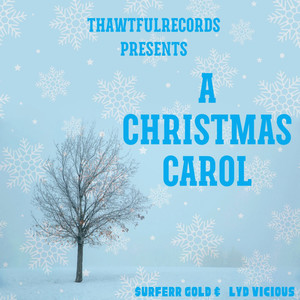 ThawtfulRecords Presents: A Christmas Carol