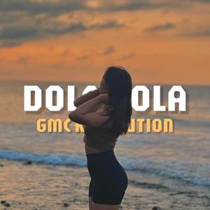 Dola (GMC Revolution Remix)