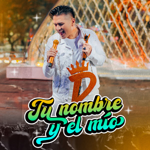 Tú Nombre y el Mío