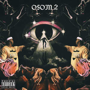 Osom 2 (Outta Sight Outta Mind 2) [Explicit]