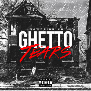 Ghetto Tears (Explicit)