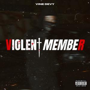 Violent Member (Explicit)