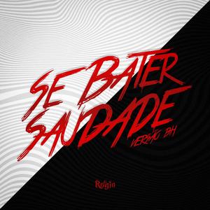 SE BATER SAUDADE VERSÃO BH (Explicit)