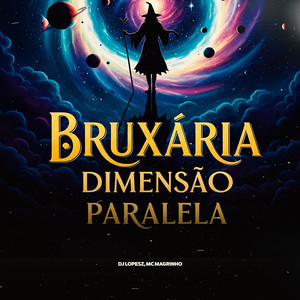 BRUXARIA DIMENSÃO PARALELA (Explicit)