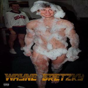 Wayne Gretzky (Explicit)