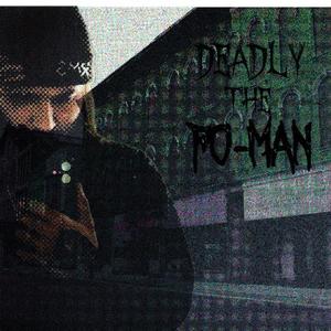 Deadly, The Fo-Man (Explicit)