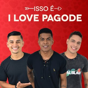 Isso É I Love Pagode