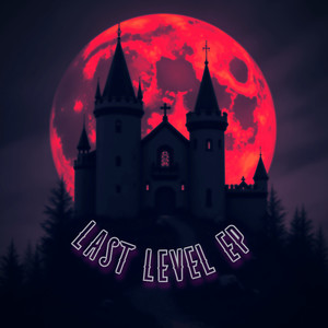 Last Level EP (Explicit)