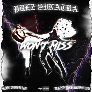 Won't Miss (feat. DannyTheDemon) (Explicit)
