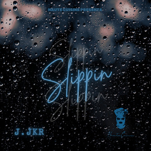 Slippin (Explicit)