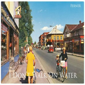 I Don't Walk on Water