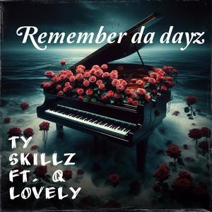 Remember da dayz (feat. Q lovely)