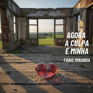 Agora a culpa é minha