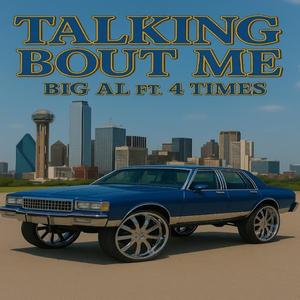 Talking Bout Me (feat. 4 Times) (Explicit)