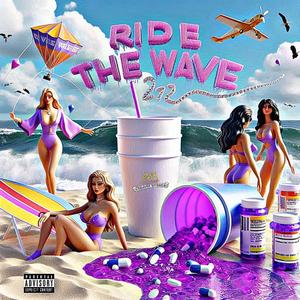 Ride The Wave (Explicit)