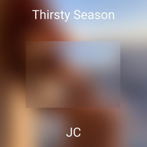 Thirsty Season (Explicit)