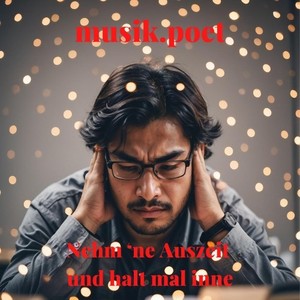 Nehm' ne Auszeit und halt mal inne